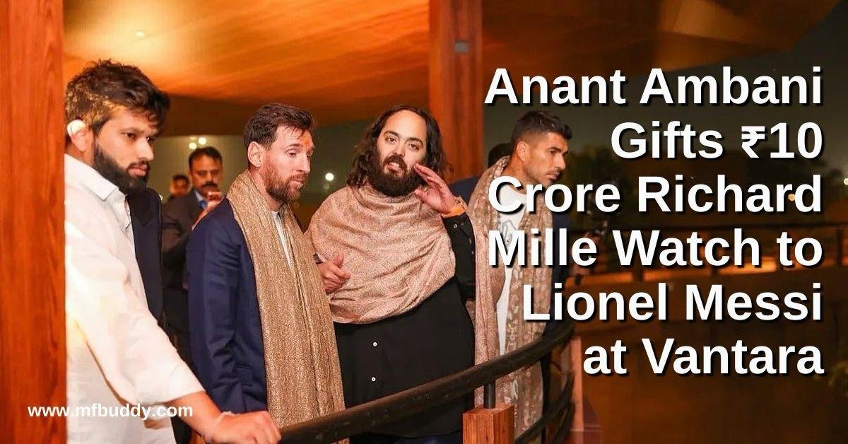 Anant Ambani Gifts ₹10 Crore Richard Mille Watch to Lionel Messi at Vantara https://mfbuddy.com/