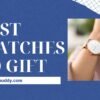 best watches to gift https://mfbuddy.com/